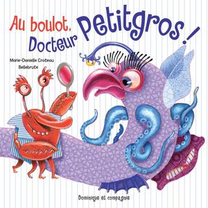 Au boulot, Docteur Petitgros! | Bellebrute