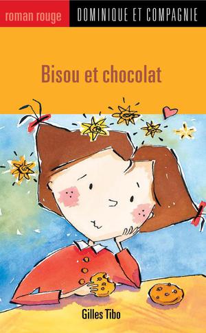 Bisou et chocolat | Favreau, Marie-Claude