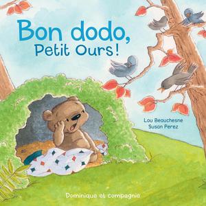 Bon dodo, Petit Ours ! | Perez, Susan