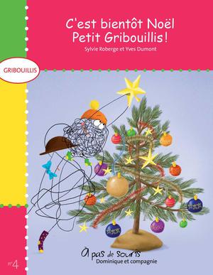 C'est bientôt Noël, Petit Gribouillis ! | Dumont, Yves