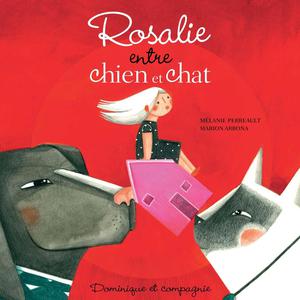 Rosalie entre chien et chat | Arbona, Marion
