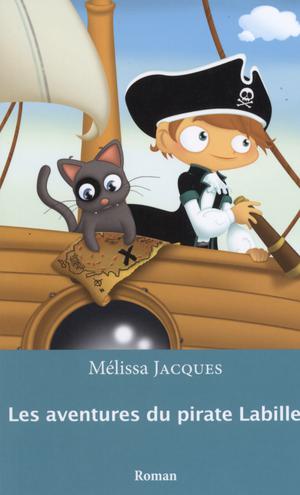 Les aventures du pirate Labille | Jacques, Mélissa