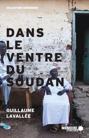 Dans le ventre du Soudan | Lavallée, Guillaume