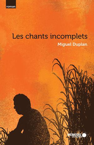Les chants incomplets | Duplan, Miguel