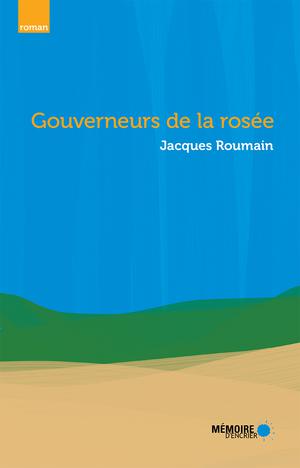 Gouverneurs de la rosée | Roumain, Jacques