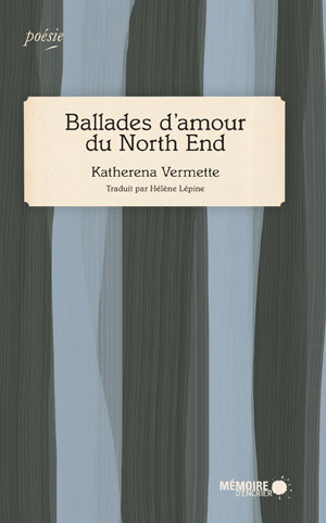 Ballades d'amour du North End | Vermette, Katherena