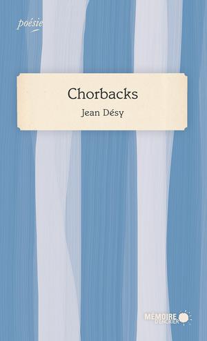 Chorbacks | Désy, Jean