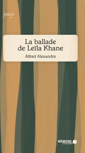 La ballade de Leïla Khane | Alexandre, Alfred