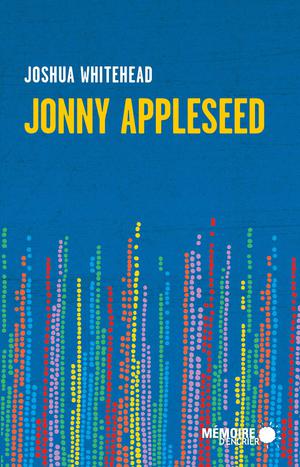 Jonny Appleseed | Des Rochers, Arianne