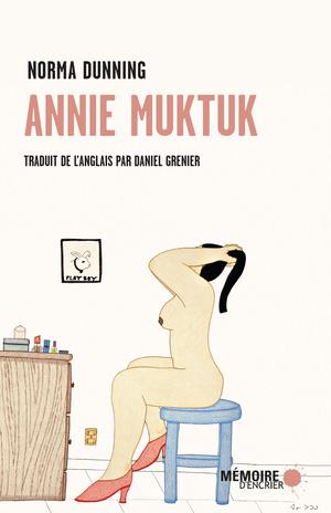 Annie Muktuk | Dunning, Norma