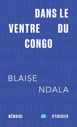 Dans le ventre du Congo | Ndala, Blaise