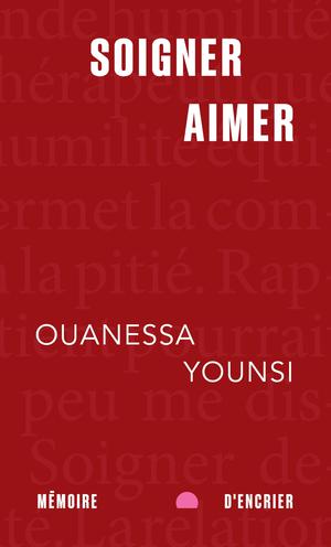 Soigner, aimer (format poche) | Younsi, Ouanessa