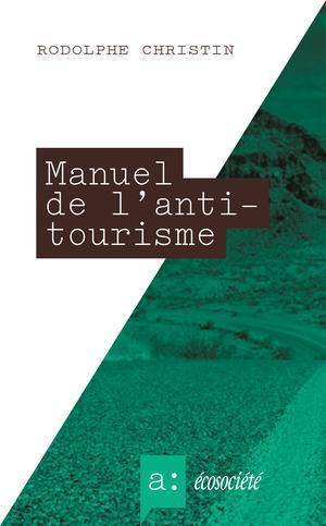 Manuel de l'antitourisme | Christin, Rodolphe