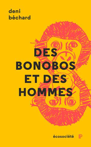 Des bonobos et des Hommes | Béchard, Deni