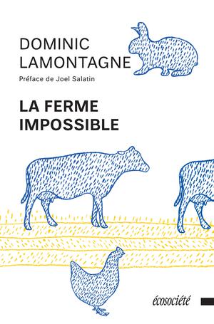 La ferme impossible | Lamontagne, Dominic