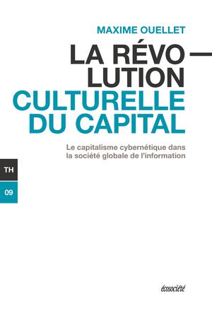 La révolution culturelle du capital | Ouellet, Maxime