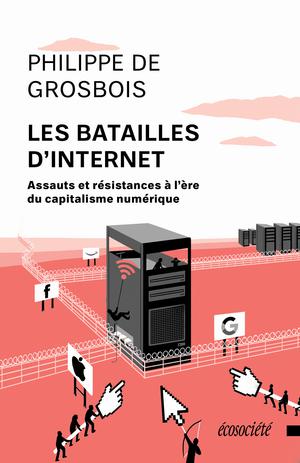 Les batailles d'Internet | De Grosbois, Philippe