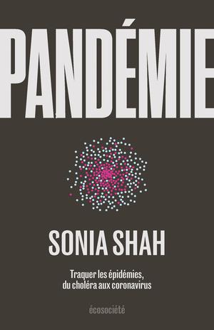 Pandémie | Shah, Sonia