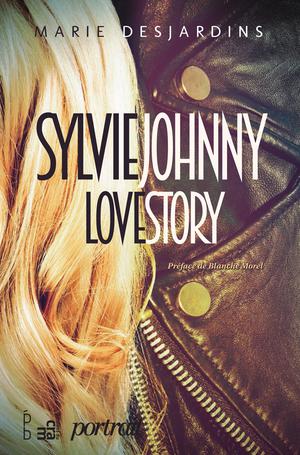 Sylvie Johnny Love Story | Desjardins, Marie