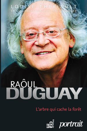 Raôul Duguay | Thériault, Louise