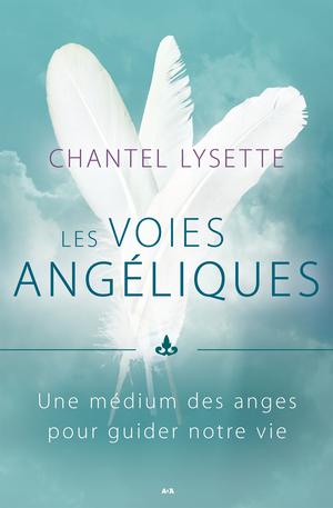 Les voies angéliques | Lysette, Chantel