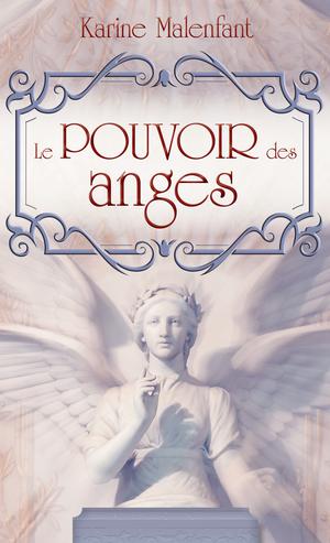 Le pouvoir des anges | Malenfant, Karine