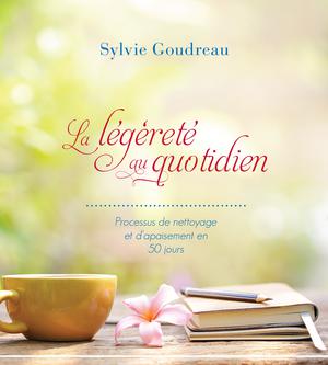 La légèreté au quotidien | Goudreau, Sylvie