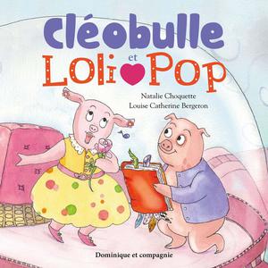 Cléobulle et Loli Pop | Bergeron, Louise Catherine