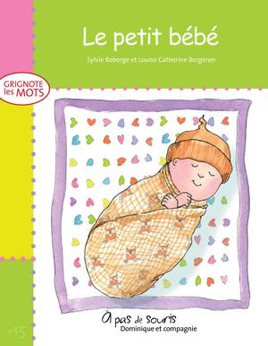 Le petit bébé | Bergeron, Louise Catherine