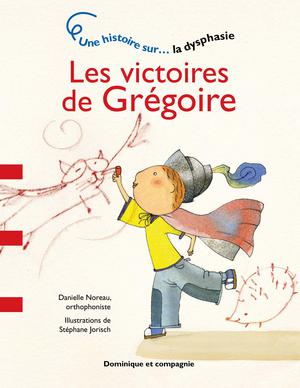 Les victoires de Grégoire | Noreau, Danielle