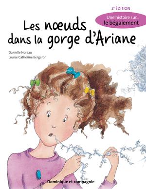 Les noeuds dans la gorge d’Ariane (2e édition) | Noreau, Danielle