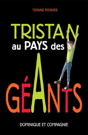 Tristan au pays des géants | Poirier, Étienne