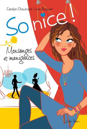 So nice ! Mensonges et manigances | Chouinard, Carolyn