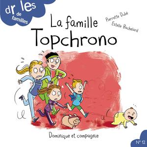 La famille Topchrono | Dubé, Pierrette