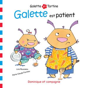 Galette est patient | Favreau, Marie-Claude