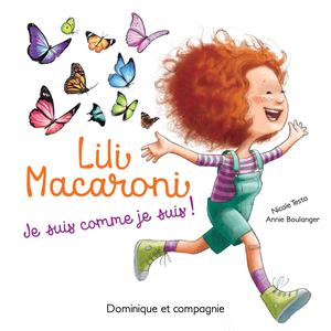 Lili Macaroni - Je suis comme je suis! | Boulanger, Annie