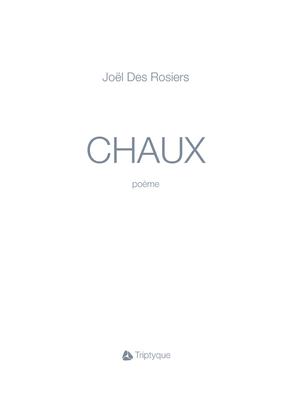 Chaux | Des Rosiers, Joël