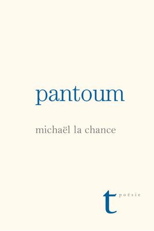 Pantoum | La Chance, Michaël