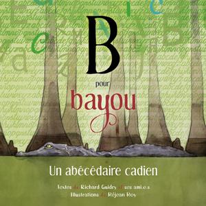 B pour bayou | Guidry, Richard