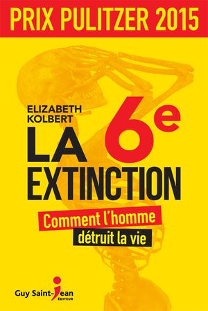 La 6e extinction | Kolbert, Elizabeth