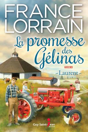 La promesse des Gélinas, tome 4 | Lorrain, France