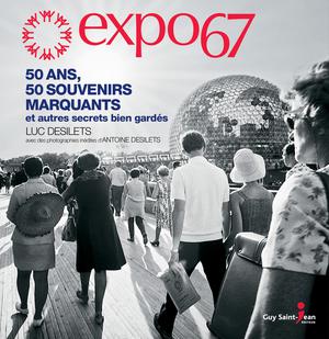 Expo 67 | Desilets, Luc