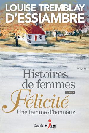 Histoires de femmes, tome 2 | Tremblay D'Essiambre, Louise