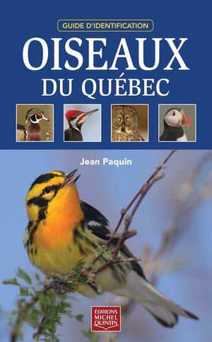 Oiseaux du Québec - Guide d'identification | Paquin, Jean