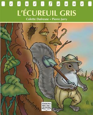 Ciné-faune - L'écureuil gris | Dufresne, Colette