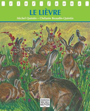 Ciné-faune - Le lièvre | Beaudin Quintin, Chélanie