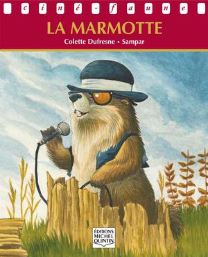 Ciné-faune - La marmotte | Dufresne, Colette