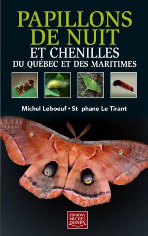 Papillons de nuit et chenilles du Québec et des Maritimes | Leboeuf, Michel