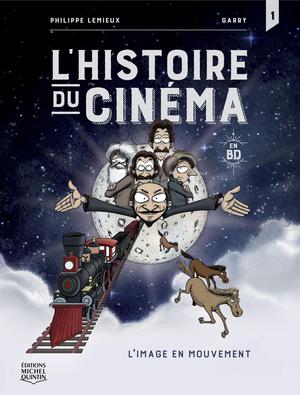 L'histoire du cinéma en BD 1 - L'image en mouvement | Lemieux, Philippe