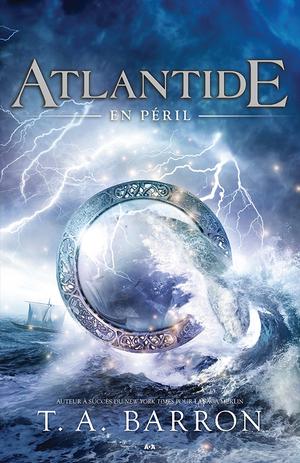 Atlantide - En péril | Barron, T. A.